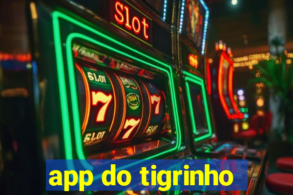 app do tigrinho